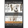 Great Pyrenees By D!G THIS DOG Training, Training Book for Great Pyrenees Dogs & Great Pyrenees Puppies, Care, Socialize, Behavior, Grooming, Easy Tra