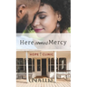 Here comes Mercy: A Faith-Filled Story of Redemption