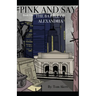 Pink and Say: The War for Knowledge: Book One: The Battle of Alexandria