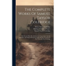 The Complete Works Of Samuel Taylor Coleridge: The Friend, With The Author's Last Corrections And An Appendix, And With A Synoptical Table Of The Cont