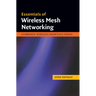 Essentials of Wireless Mesh Networking