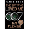 The Spy Who Loved Me: A James Bond Novel