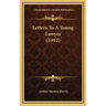 Letters To A Young Lawyer (1912)