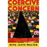 Coercive Concern: Nationalism, Liberalism, and the Schooling of Muslim Youth