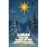 Lukas and the Secret of the Christmas Star: Bilingual German-English Christmas Stories for Kids
