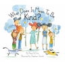 What Does It Mean to Be Kind?