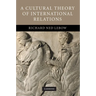 A Cultural Theory of International Relations