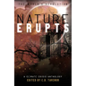 Nature Erupts
