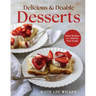 Delicious and Doable Desserts: Sweet Recipes to Celebrate Your People