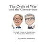 The Cycle of War and the Coronavirus: The New Threat to World Peace & Battle of the Billionaires