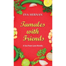 Tamales with Friends: A Christmas Celebration of the Ladies of Sea Foam Lane