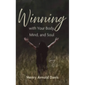 Winning with Your Body, Mind, and Soul: Going All in