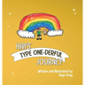 Hays' Type One-Derful Journey