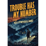 Trouble Has My Number