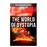 The World of Dystopia: Apocalyptic & Post-Apocalyptic Stories of Fritz Leiber