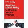 Applying Social Policy to Criminal Justice Practice: What Every Practitioner Should Know