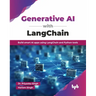 Generative AI with LangChain: Build smart AI apps using LangChain and Python tools (English Edition)