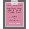Les Industries Lithiques Taillées de Franchthi (Argolide, Grèce), Volume 3: Du Néolithique Ancien Au Néolithique Final, Fascicle 13