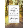 The Silent Shades of Sorrow: Healing for the Wounded