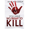 You Have No Right to Kill: Humanism Diverted
