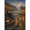 The Silence of Hawthorne Close: A Fairrowe Inquiry