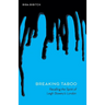 Breaking Taboo - Recalling the Spirit of Leigh Bowery's London