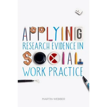 Applying Research Evidence in Social Work Practice