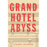 Grand Hotel Abyss: The Lives of the Frankfurt School