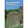 Researching Ulster Ancestors, 1800-1914
