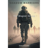 Shadow Warriors: The Wagner Group