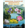 Medicinal Plants of Edmonton's River Valley