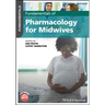 Fundamentals of Pharmacology for Midwives