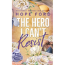 The Hero I Can't Resist: Special Edition Cover