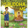 The Buddha in Me: A Children's Picture Book Showing Kids How To Develop Mindfulness, Patience, Compassion (And More) From The 10 Merits Of The World-H