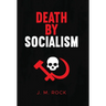 Death by Socialism