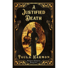 A Justified Death: Historical Mystery set in the lead up to World War 1 (Dr Margaret Demeray)