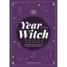 Year of the Witch: A Planner and Spellbook for the Novice Witch