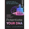 Potentiate Your DNA: A Practical Guide to Healing & Transformation with the Regenetics Method