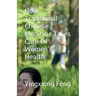 How Traditional Chinese Medicine Takes Care Of Women's Health