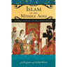 Islam in the Middle Ages: The Origins and Shaping of Classical Islamic Civilization