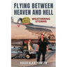 Flying Between Heaven and Hell: Weathering Storms
