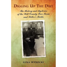 Digging Up The Dirt: The History and Mysteries of the Will County Poor Farm and Potter's Fields