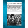 The Report of the Commissioners on Boundary Lines Between the State of Virginia, and the States of Maryland, North Carolina and Tennessee: Read in the