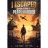 I Escaped World War II: Pearl Harbor