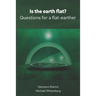 Is the earth flat?: Questions for a flat-earther