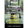 Mojo Triangle: Birthplace of Country, Blues, Jazz and Rock 'n' Roll