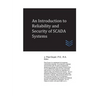 An Introduction to Reliability and Security of SCADA Systems