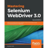 Mastering Selenium WebDriver 3.0