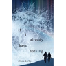 if i already have nothing