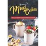 Yummy Mug Cakes: The Quick and Easy Dessert Solution